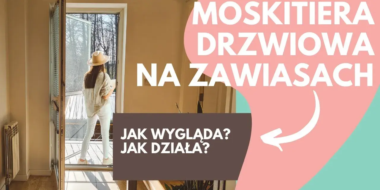 Jak zrobić moskitierę na drzwi balkonowe - krok po kroku bez błędów