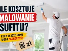 Malowanie sufitu cena: czy wiesz, ile kosztuje odświeżenie wnętrza? Sprawdź, co może Cię zaskoczyć w 2026 roku!