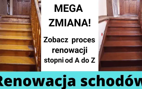 Jak odświeżyć stare schody drewniane i uniknąć kosztownych błędów