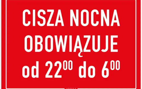 Cisza nocna w Polsce obowiązuje od 22:00 do 6:00. Czerwony znak informuje o godzinach ciszy nocnej.