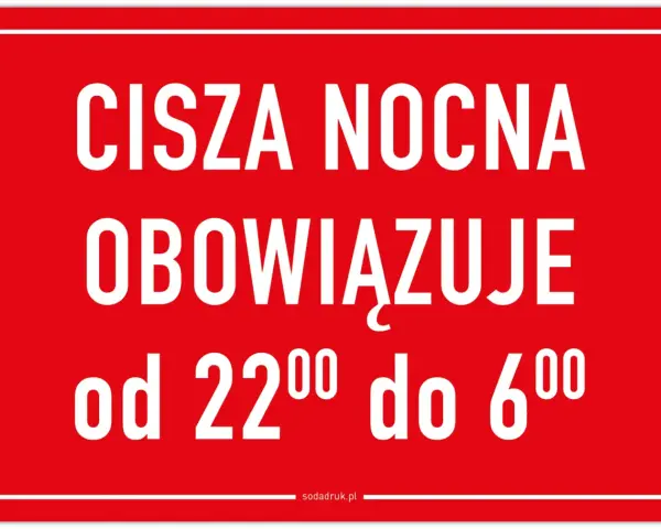 Cisza nocna w Polsce obowiązuje od 22:00 do 6:00. Czerwony znak informuje o godzinach ciszy nocnej.
